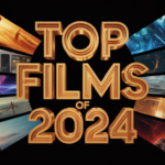 2024 legjobb filmjei kiemelkedő jelenetekkel és karakterekkel