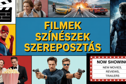 Filmek és színészek szereposztásának bemutatása